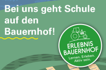 Grafik mit Schrift "Bei uns geht Schule auf den Bauernhof!" und rundem Logo Erlebnis Bauernhof